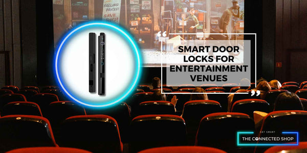 Enhancing Audience Safety: The Role of Smart Door Locks in Entertainment Venues - The Connected Shop