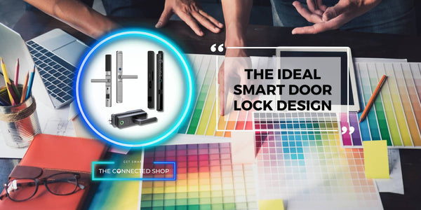 Style meets Security: Choosing the Perfect Smart Door Lock Design for Your Home - The Connected Shop